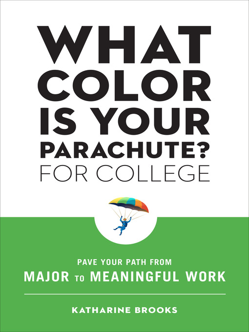 Title details for What Color Is Your Parachute? for College by Katharine Brooks, EdD - Available